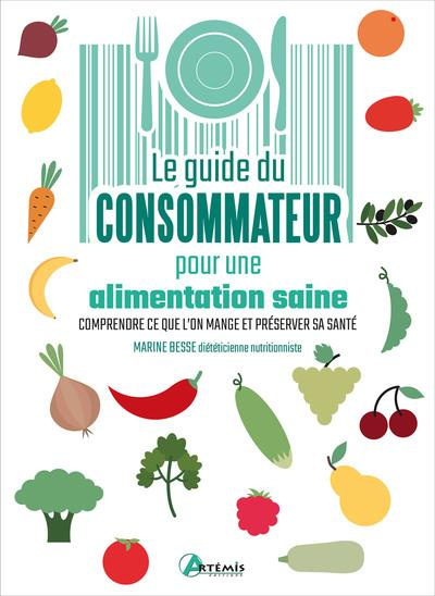 Emprunter Guide du consommateur pour une alimentation saine. Comprendre ce que l'on mange et préserver sa sant livre