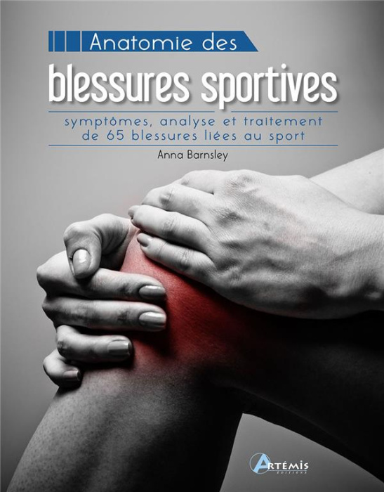 Emprunter Anatomie des blessures sportives. 65 fiches reprenant les blessures communément rencontrées dans le livre
