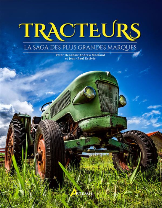 Emprunter Tracteurs. La saga des plus grandes marques livre