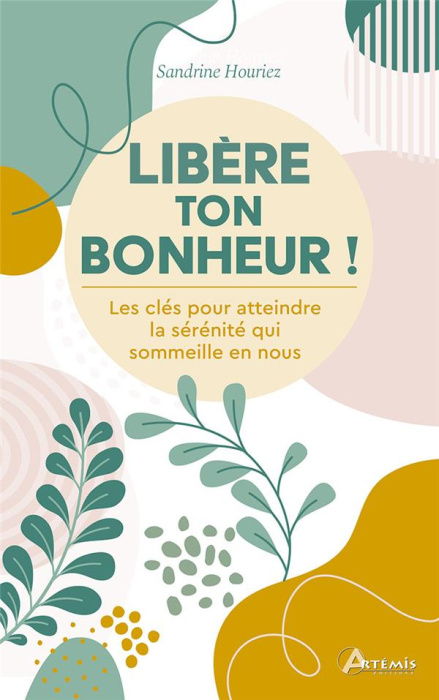 Emprunter Libère ton bonheur ! livre