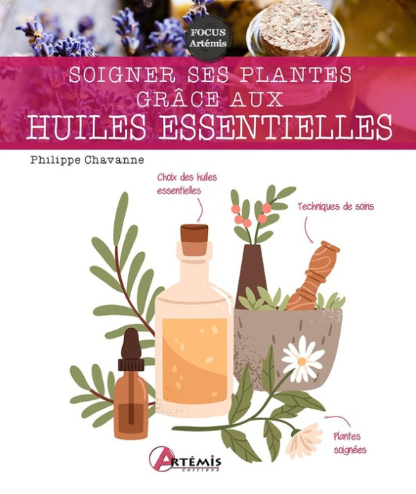 Emprunter Soigner ses plantes grâce aux huiles essentielles livre