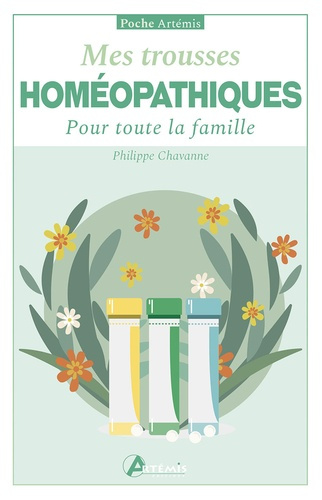 Emprunter Mes trousses homéopathiques. Pour toute la famille livre