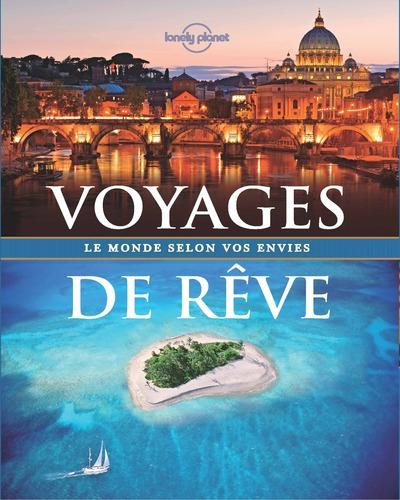 Emprunter Voyages de rêve. Le monde selon vos envies livre