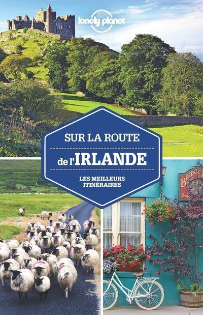 Emprunter Sur la route de l'Irlande. Les meilleurs itinéraires livre
