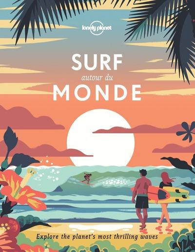 Emprunter Surf autour du monde. A la recherche des plus belles vagues de la planète livre