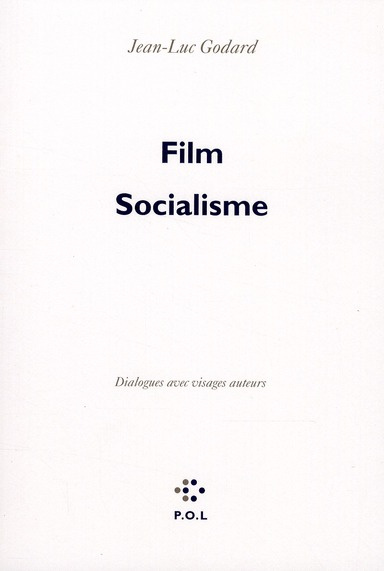 Emprunter Film socialisme. Dialogues avec visages auteurs livre