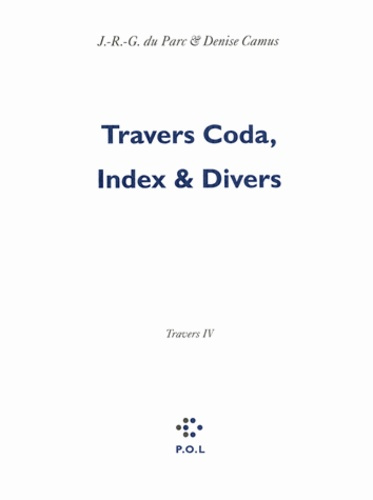 Emprunter Les Eglogues Tome 3 : Travers. Tome 4, Travers Coda, Index & Divers livre
