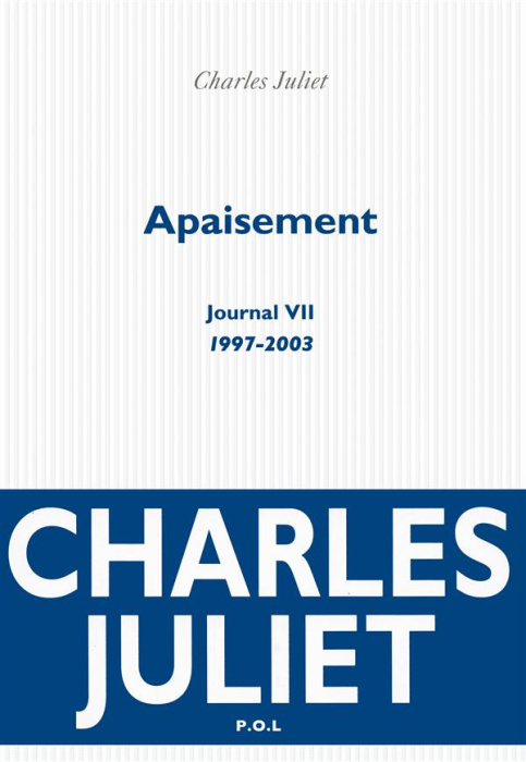 Emprunter Journal / Charles Juliet Tome 7 : Apaisement (1997-2003) livre
