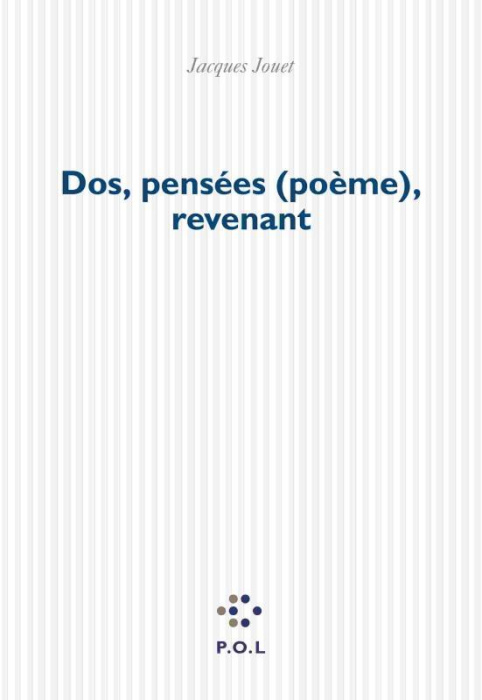 Emprunter Dos, pensée (poèmes), revenant. Faisant suite à Navet, linge, oeil-de-vieux et Du jour livre
