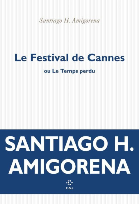 Emprunter Le Festival de Cannes ou Le Temps perdu livre