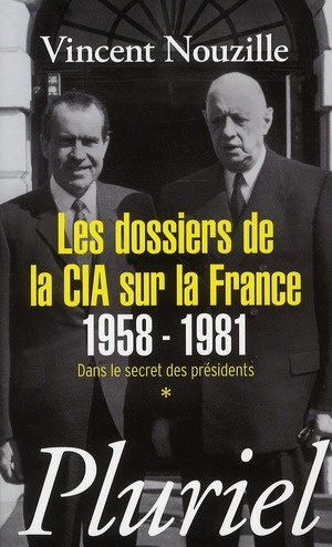 Emprunter Les dossiers de la CIA sur la France 1958-1981. Dans le secret des présidents livre