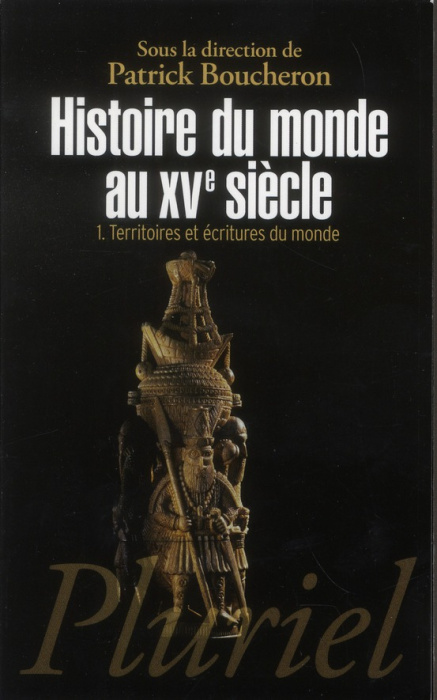 Emprunter Histoire du monde au XVe siècle. Tome 1, Territoires et écritures du monde livre