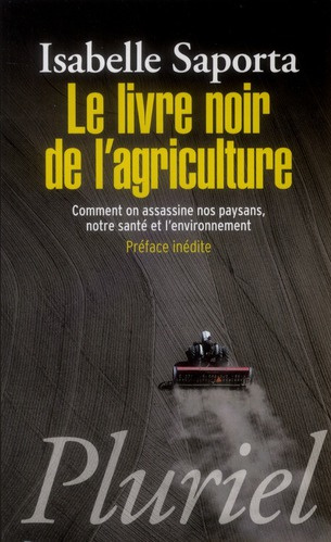 Emprunter Le livre noir de l'agriculture. Comment on assassine nos paysans, notre santé et l'environnement livre