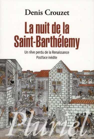 Emprunter La nuit de la Saint-Barthélémy. Un rêve perdu de la Renaissance livre