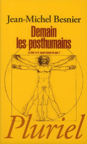 Emprunter Demain les posthumains. Le futur a-t-il encore besoin de nous ? livre