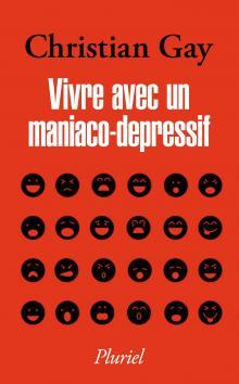 Emprunter Vivre avec un maniaco-dépressif livre