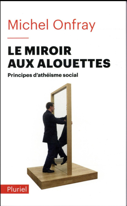 Emprunter Le miroir aux alouettes. Principes d'athéisme social livre