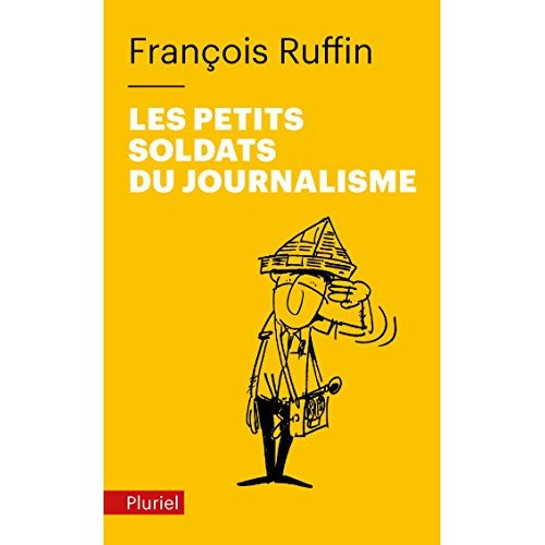 Emprunter Les petits soldats du journalisme livre