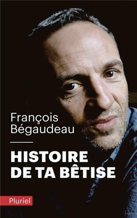 Emprunter Histoire de ta bêtise livre
