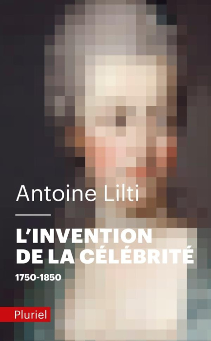 Emprunter L'invention de la célébrité. 1750-1850 livre