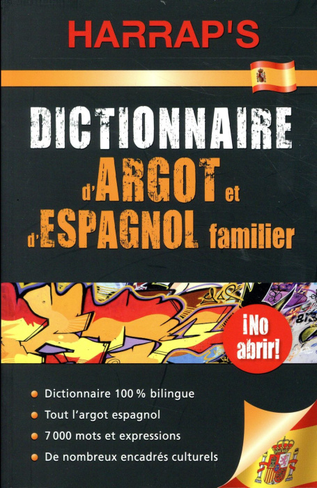 Emprunter Dictionnaire d'argot et d'espagnol familier espagnol-français et français-espagnol livre