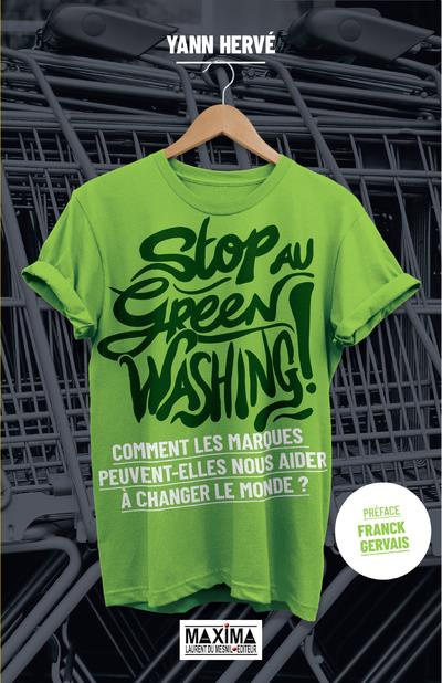 Emprunter Stop au greenwashing ! Comment les marques peuvent-elles nous aider à changer le monde ? livre