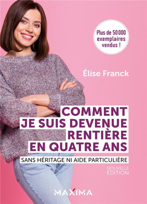 Emprunter Comment je suis devenue rentière en quatre ans. Sans héritage ni aide particulière livre