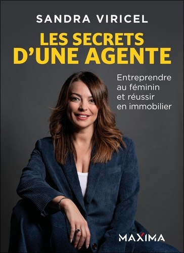 Emprunter Les secrets d'une agente. Entreprendre au féminin et réussir en immobilier livre
