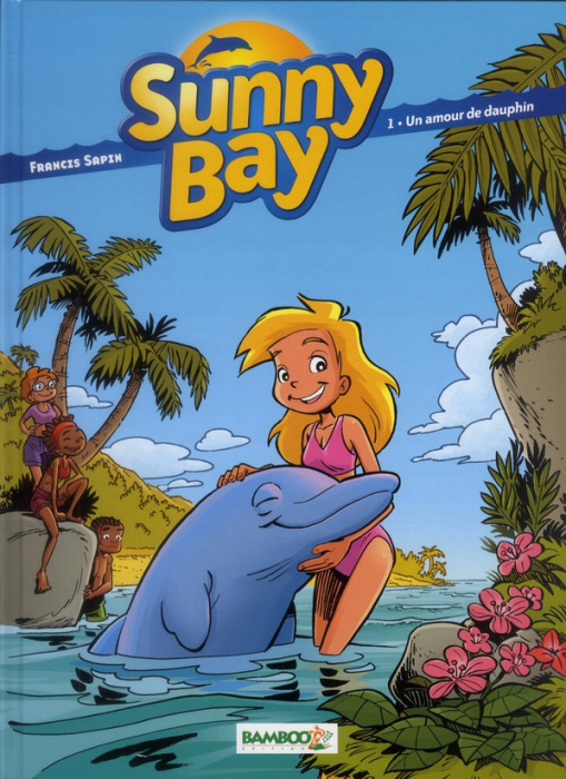 Emprunter SUNNY BAY Tome 1 : Un amour de dauphin livre