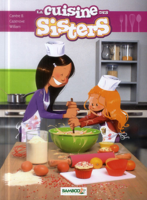 Emprunter Les Sisters : La cuisine des Sisters livre