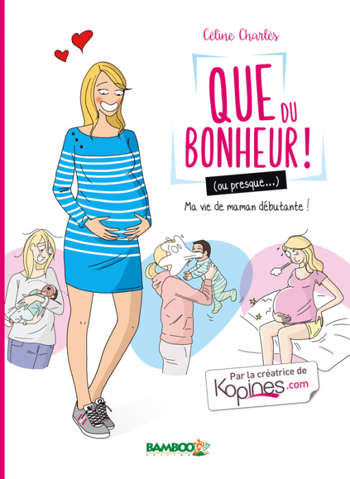 Emprunter Que du bonheur ! (ou presque...) Tome 1 : Mon quotidien de maman débutante livre