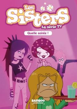 Emprunter Les sisters - La série TV Tome 16 : Quelle soirée ! livre