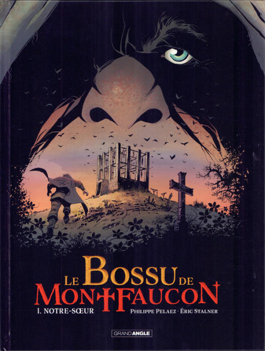 Emprunter Le Bossu de Montfaucon Tome 1 : Notre-Soeur livre