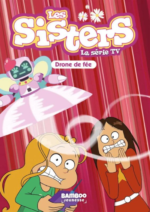 Emprunter Les sisters - La série TV Tome 46 : Drone de fée livre