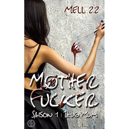 Emprunter Mother Fucker Tome 1 : Thug Mum livre