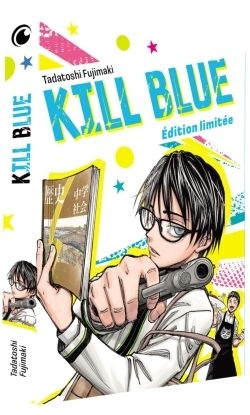 Emprunter Kill Blue Tome 1 : Avec 1 jaquette réversible, 1 shikishi, 1 ex-libris et 1 planche de stickers. Edi livre