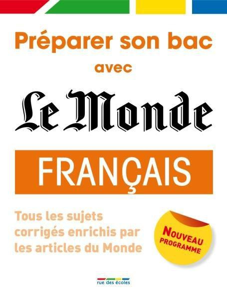 Emprunter Français 1e toutes séries. Tous les sujets corrigés, enrichis par les articles du Monde, Edition 201 livre