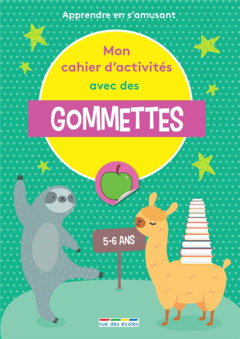 Emprunter Mon cahier d'activités avec des gommettes. Apprendre en s'amusant livre