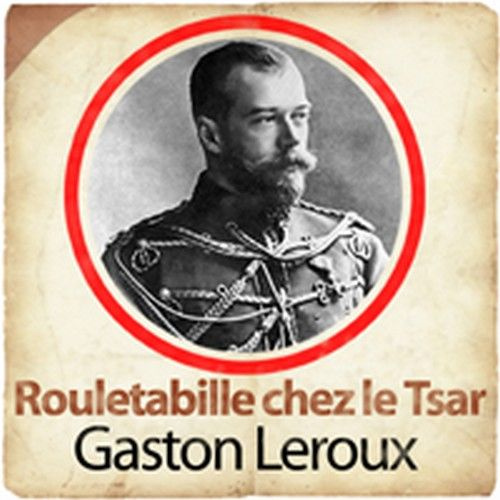 Emprunter Rouletabille chez le Tsar. 1 CD audio MP3 livre