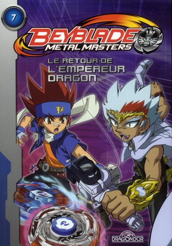 Emprunter Beyblade metal master Tome 7 : Le retour de l'Empereur Dragon livre