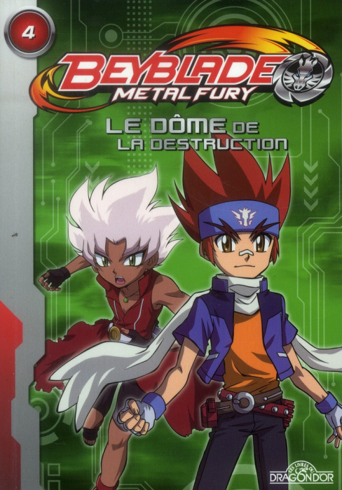 Emprunter Beyblade Metal Fury Tome 4 : Le dôme de la destruction livre