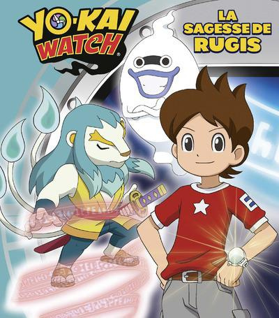 Emprunter Yo-Kai Watch : La sagesse de Rugis livre