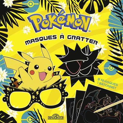 Emprunter Masques à gratter Pokémon. Avec 8 masques prédécoupés, 1 bâtonnet et 1m d'élastique livre