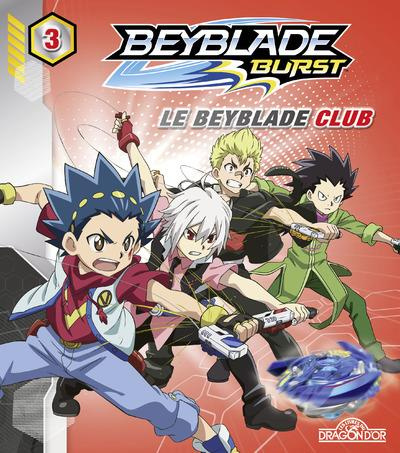 Emprunter Beyblade Burst Tome 3 : Le Beyblade Club livre
