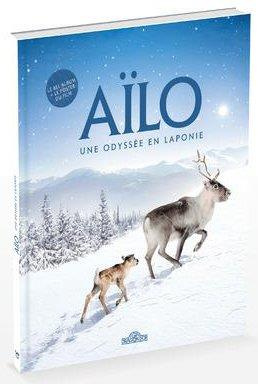 Emprunter Aïlo, une odyssée en Laponie. Le bel album du film. Avec un poster livre