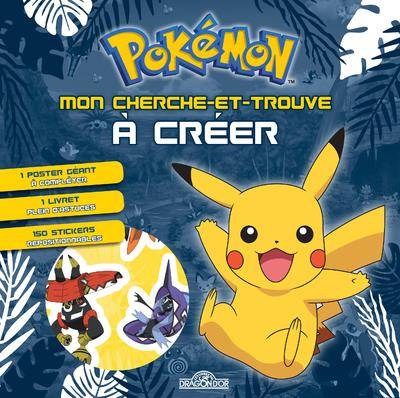 Emprunter Cherche-et-trouve à créer Pokémon. Avec 1 poster géant, 1 livret, 150 stickers livre