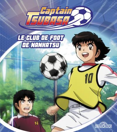 Emprunter Captain Tsubasa Tome 2 : Le club de foot de Nankatsu livre
