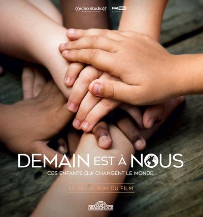 Emprunter Demain est à nous. Le bel album du film livre