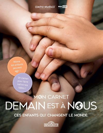 Emprunter Mon carnet Demain est à nous. Ces enfants qui changent le monde livre