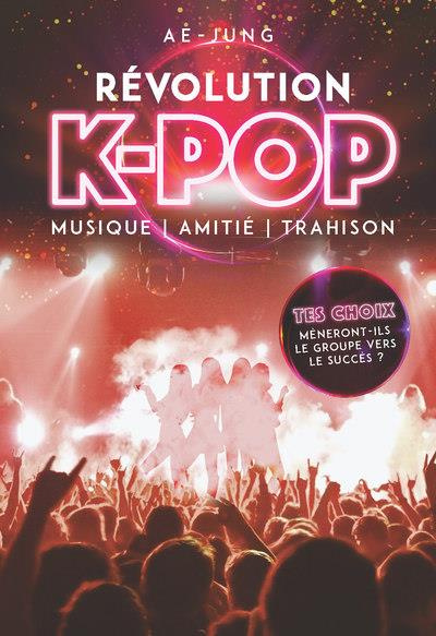 Emprunter Révolution K-Pop. Musique, amitié, trahison livre